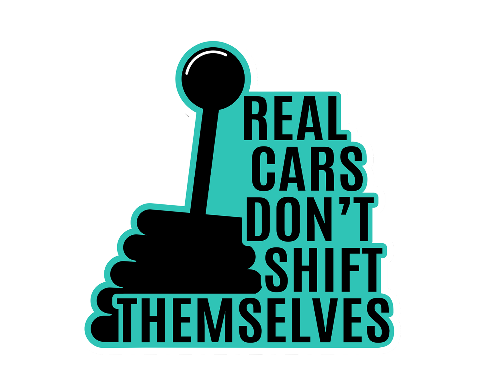 Real cars dont shift Sticker 4x4